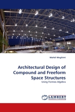 Architectural Design of Compound and Freeform Space Structures. Using Formex Algebra