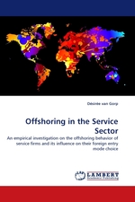 Offshoring in the Service Sector. An empirical investigation on the offshoring behavior of service firms and its influence on their foreign entry mode choice