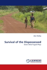 Survival of the Dispossessed. Seven Athol Fugard Plays