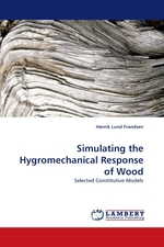 Simulating the Hygromechanical Response of Wood. Selected Constitutive Models