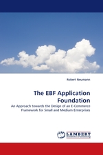 The EBF Application Foundation. An Approach towards the Design of an E-Commerce Framework for Small and Medium Enterprises