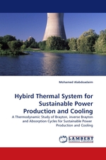 Hybird Thermal System for Sustainable Power Production and Cooling. A Thermodynamic Study of Brayton, inverse Brayton and Absorption Cycles for Sustainable Power Production and Cooling