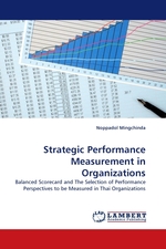 Strategic Performance Measurement in Organizations. Balanced Scorecard and The Selection of Performance Perspectives to be Measured in Thai Organizations