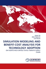 SIMULATION MODELING AND BENEFIT-COST ANALYSIS FOR TECHNOLOGY ADOPTION. ON PUERTO RICO-UNITED STATES TOMATO SUPPLY CHAIN