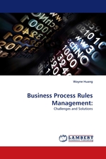 Business Process Rules Management:. Challenges and Solutions