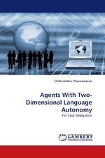 Agents With Two-Dimensional Language Autonomy. For Task Delegation