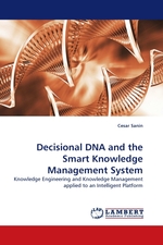 Decisional DNA and the Smart Knowledge Management System. Knowledge Engineering and Knowledge Management applied to an Intelligent Platform