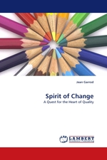 Spirit of Change. A Quest for the Heart of Quality