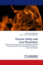 Process Safety and Loss Prevention. Design and Development of an Integrated Chemical Accident System for Monitoring Risk Potential of Hazard Installation