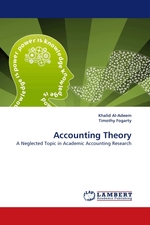 Accounting Theory. A Neglected Topic in Academic Accounting Research