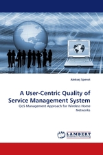 A User-Centric Quality of Service Management System. QoS Management Approach for Wireless Home Networks
