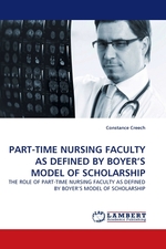 PART-TIME NURSING FACULTY AS DEFINED BY BOYER’S MODEL OF SCHOLARSHIP. THE ROLE OF PART-TIME NURSING FACULTY AS DEFINED BY BOYER’S MODEL OF SCHOLARSHIP
