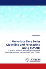 Univariate Time Series Modelling and Forecasting using TSMARS. A study of threshold time series autoregressive, seasonal and moving average models using TSMARS