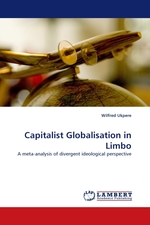 Capitalist Globalisation in Limbo. A meta-analysis of divergent ideological perspective