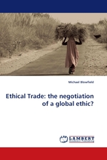 Ethical Trade: the negotiation of a global ethic?