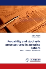 Probability and stochastic processes used in assessing options. Basics, Concepts, Applications