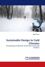 Sustainable Design In Cold Climates. Re-Designing A Pedestrian Street With Sustainable Solutions