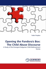Opening the Pandoras Box: The Child Abuse Discourse. A Study of the Emergent Bulgarian Child Maltreatment Stories