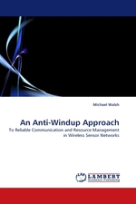 An Anti-Windup Approach. To Reliable Communication and Resource Management in Wireless Sensor Networks