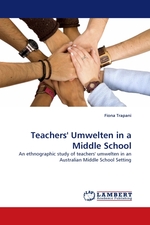 Teachers Umwelten in a Middle School. An ethnographic study of teachers umwelten in an Australian Middle School Setting
