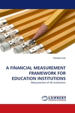 A FINANCIAL MEASUREMENT FRAMEWORK FOR EDUCATION INSTITUTIONS. Measurement of SA Institutions