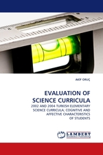 EVALUATION OF SCIENCE CURRICULA. 2002 AND 2004 TURKISH ELEMENTARY SCIENCE CURRICULA; COGNITIVE AND AFFECTIVE CHARACTERISTICS OF STUDENTS
