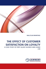 THE EFFECT OF CUSTOMER SATISFACTION ON LOYALTY. A CASE STUDY OF FIRST ALLIED SAVINGS AND LOANS LTD