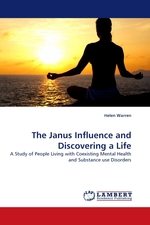 The Janus Influence and Discovering a Life. A Study of People Living with Coexisting Mental Health and Substance use Disorders