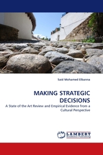 MAKING STRATEGIC DECISIONS. A State of the Art Review and Empirical Evidence from a Cultural Perspective