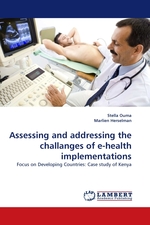 Assessing and addressing the challanges of e-health implementations. Focus on Developing Countries: Case study of Kenya