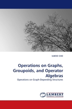 Operations on Graphs, Groupoids, and Operator Algebras. Operations on Graph-Depending Structures