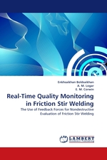 Real-Time Quality Monitoring in Friction Stir Welding. The Use of Feedback Forces for Nondestructive Evaluation of Friction Stir Welding