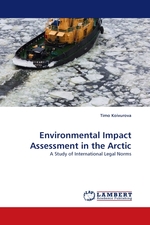 Environmental Impact Assessment in the Arctic. A Study of International Legal Norms