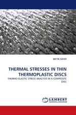 THERMAL STRESSES IN THIN THERMOPLASTIC DISCS. THERMO-ELASTIC STRESS ANALYSIS IN A COMPOSITE DISC