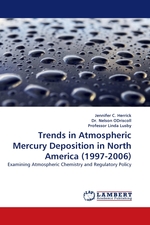 Trends in Atmospheric Mercury Deposition in North America (1997-2006). Examining Atmospheric Chemistry and Regulatory Policy