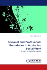 Personal and Professional Boundaries in Australian Social Work. A study of the self in practice