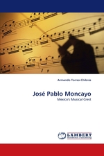 Jos? Pablo Moncayo. Mexicos Musical Crest