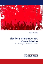 Elections In Democratic Consolidation. The challenge of the Nigerian media