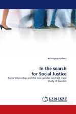 In the search for Social Justice. Social citizenship and the new gender contract. Case Study of Sweden