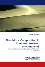 New Music Composition In Computer Assisted Environments. Creative Approaches to Composing With Music Software