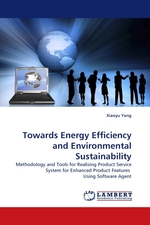 Towards Energy Efficiency and Environmental Sustainability. Methodology and Tools for Realising Product Service System for Enhanced Product Features Using Software Agent