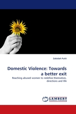 Domestic Violence: Towards a better exit. Reaching abused women to redefine themselves, directions and life