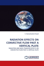 RADIATION EFFECTS ON CONVECTIVE FLOW PAST A VERTICAL PLATE. RADIATION AND MASS TRANSFER EFFECTS ON CONVECTIVE FLOW PAST A VERTICAL PLATE