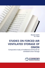 STUDIES ON FORCED AIR VENTILATED STORAGE OF ONION. Comparative study of traditional and forced air ventilated onion Storage