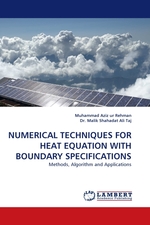 NUMERICAL TECHNIQUES FOR HEAT EQUATION WITH BOUNDARY SPECIFICATIONS. Methods, Algorithm and Applications