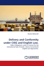 Delivery and Conformity under CISG and English Law. Sellers Obligations under a Contract for the International Sale of Goods. Vienna Convention