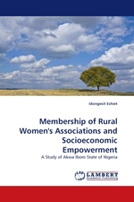 Membership of Rural Womens Associations and Socioeconomic Empowerment. A Study of Akwa Ibom State of Nigeria