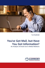 Youve Got Mail, but Have You Got Information?. An Analysis of Email Use in Media Relations