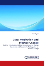 CME: Motivation and Practice Change. CME for Pathologists: Linking Committment to Change Statements and Reasons for Participation to Practice Change