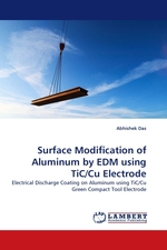 Surface Modification of Aluminum by EDM using TiC/Cu Electrode. Electrical Discharge Coating on Aluminum using TiC/Cu Green Compact Tool Electrode